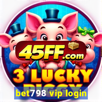 bet798 vip login